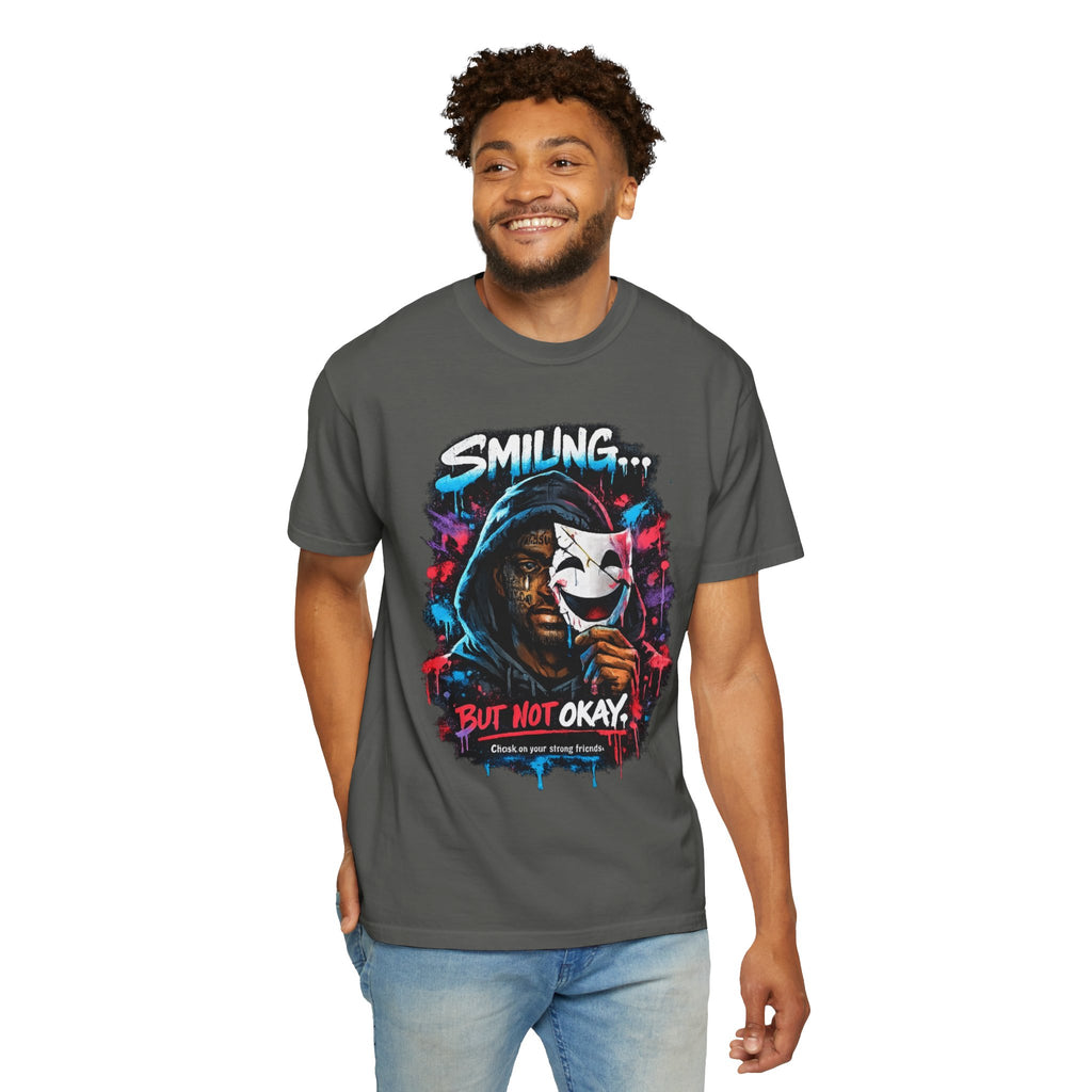 Smiling...But Not Okay Garment-Dyed T-shirt
